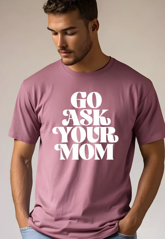Men's go ask your mom shirt by Ocean and 7th in mauve with bold white text design