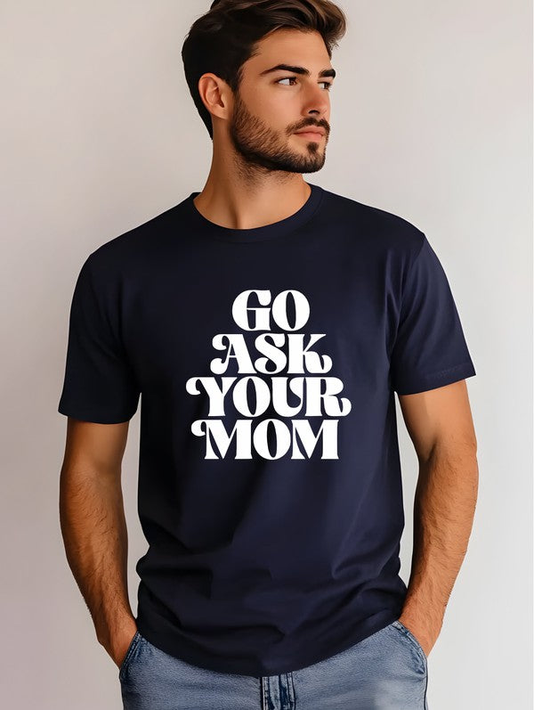 Ocean and 7th men's navy go ask your mom shirt with bold white text worn by a model
