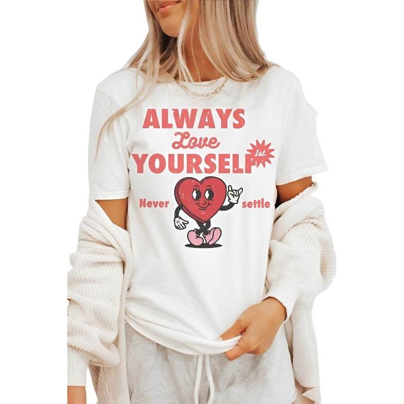Valentine's Day Always Love Yourself First Graphic T-Shirt - VacationGrabs