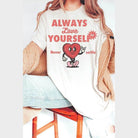 Valentine's Day Always Love Yourself First Graphic T-Shirt - VacationGrabs