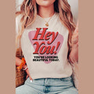 Valentine's Day Hey You Youre Looking Beautiful Today - VacationGrabs