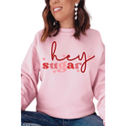 Valentine's Day Plus Size - Hey Sugar Graphic Sweatshirt - VacationGrabs