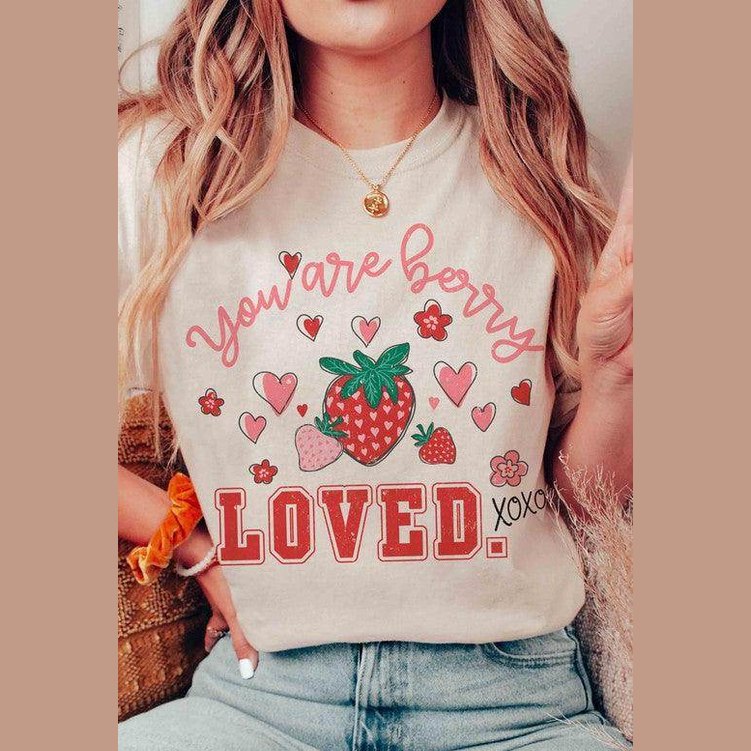 Valentine's Day You Are Berry Loved Graphic T-Shirt - VacationGrabs