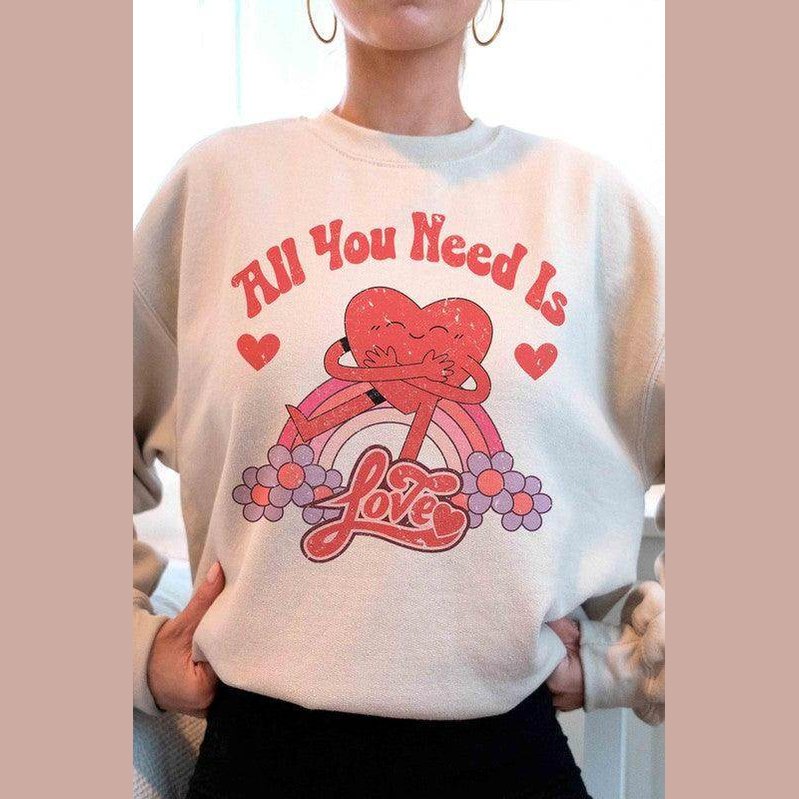 Valentine's Day All You Need Is Love Graphic Sweatshirt - VacationGrabs