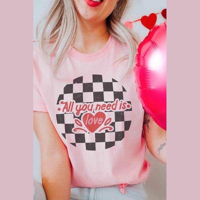 Valentine's Day All You Need Is Love Graphic T-Shirt - VacationGrabs