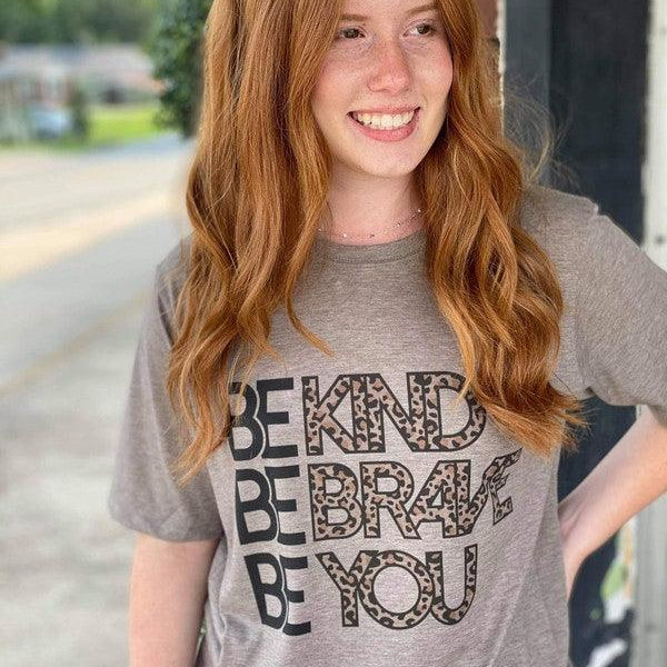Women's Shirts Be Kind, Be Brave, Be You Tee