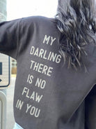 Women's Sweatshirts & Hoodies Darling, There Is No Flaw In You Sweatshirt