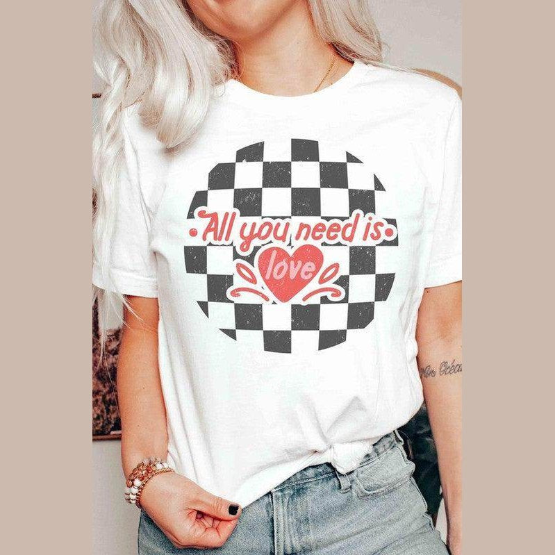 Valentine's Day All You Need Is Love Graphic T-Shirt - VacationGrabs
