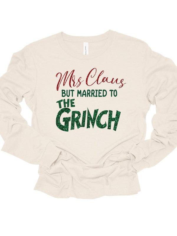 Women's Shirts Mrs Claus But Married To The Grinch Ls Tee