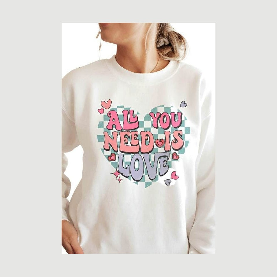 Valentine's Day All You Need Is Love Graphic Sweatshirt - VacationGrabs