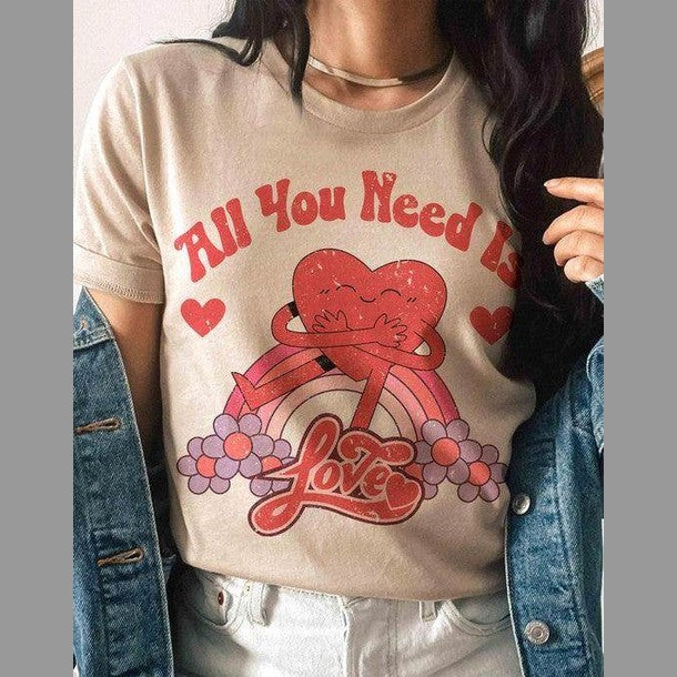 Valentine's Day All You Need Is Love Graphic T-Shirt - VacationGrabs
