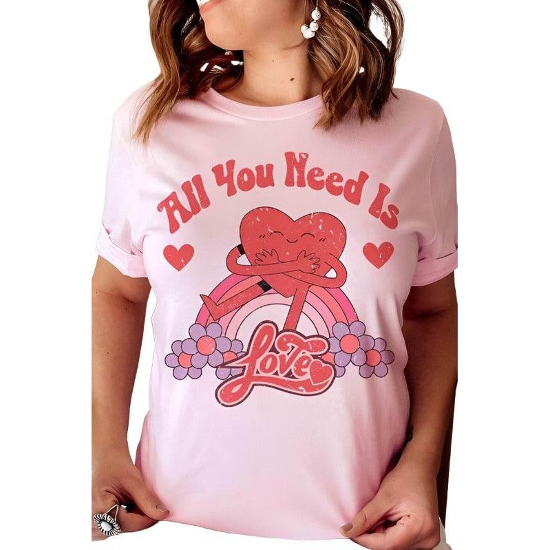 Valentine's Day All You Need Is Love Graphic T-Shirt - VacationGrabs