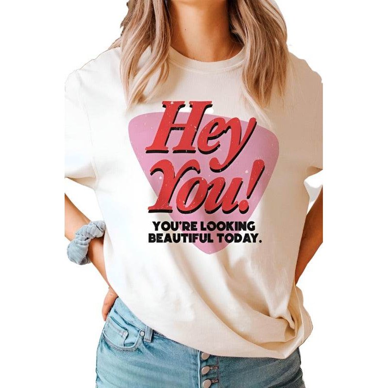 Valentine's Day Hey You Youre Looking Beautiful Today - VacationGrabs