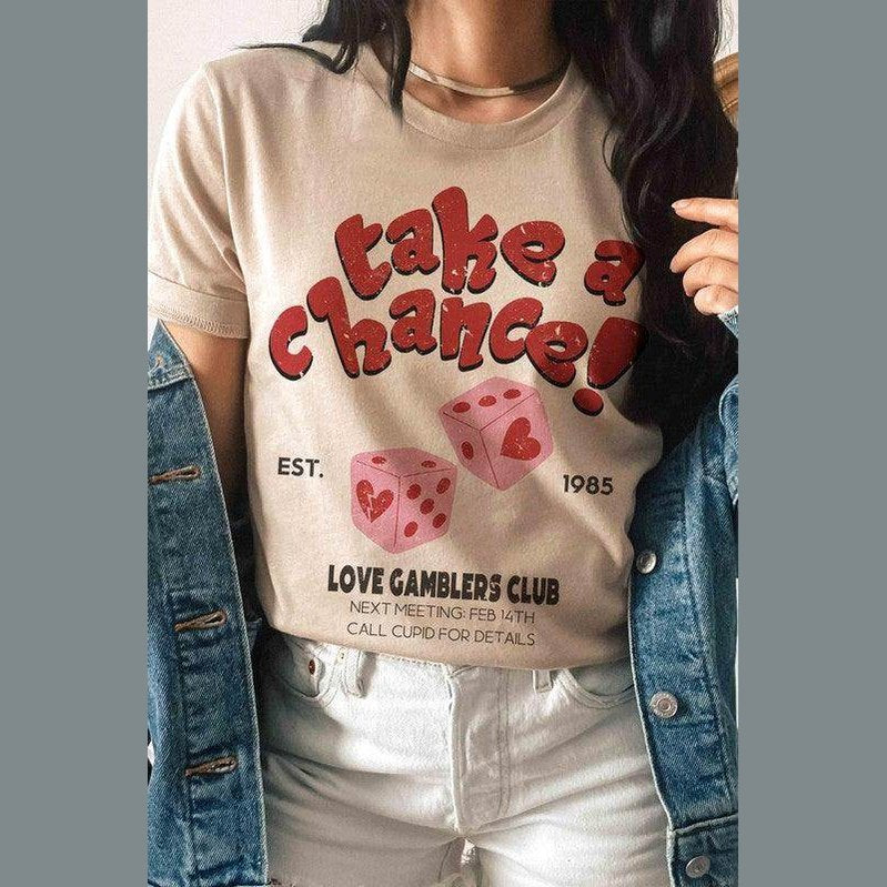 Valentine's Day Take A Chance Graphic T-Shirt - VacationGrabs