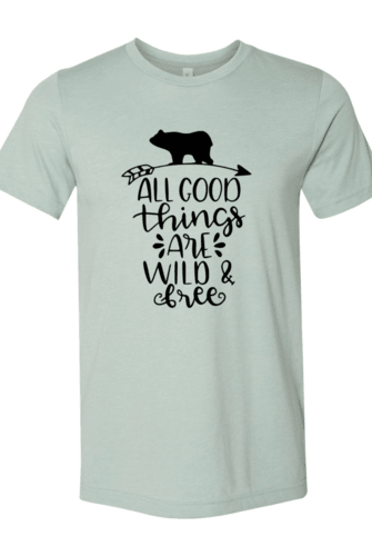 Women's Shirts All Good Things Are Wild And Free Shirt Outdoor Wear