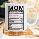 Home Essentials Mom Coffee Mug - Mom Nutrition Facts - Great Gift Idea