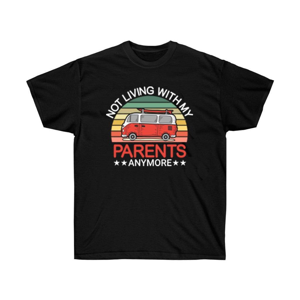 Men's Shirts - Tee's Not Living With My Parents Anymore Camping T-Shirt Outdoor Wear
